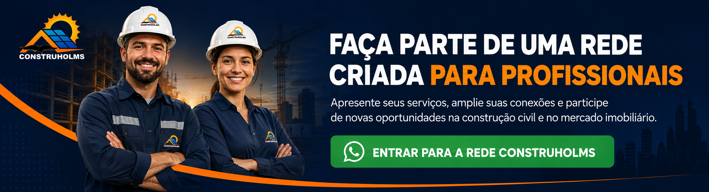 Faça Parte de uma Rede Criada Para Profissionais - CONSTRUHOLMS